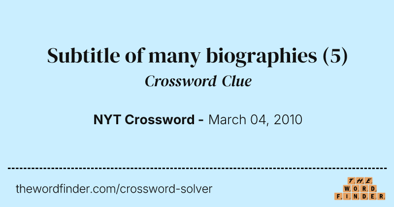 Subtitle of many biographies crossword clue image