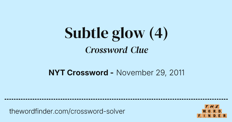 Subtle glow crossword clue image
