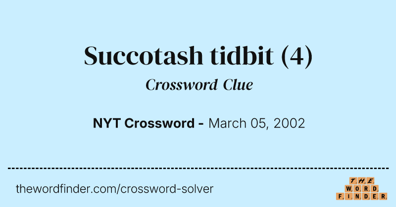 Succotash tidbit crossword clue image