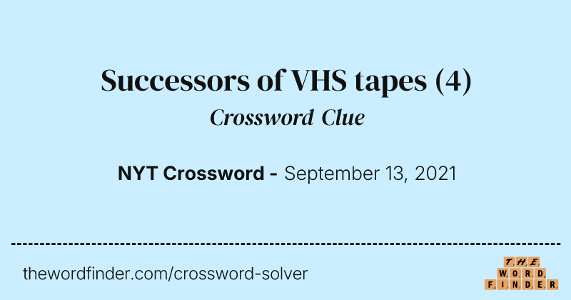 Successors of VHS tapes crossword clue image