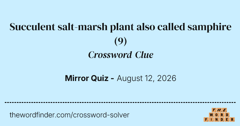 Succulent salt-marsh plant also called samphire crossword clue image