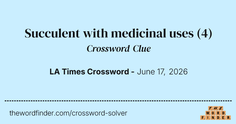 Succulent with medicinal uses crossword clue image