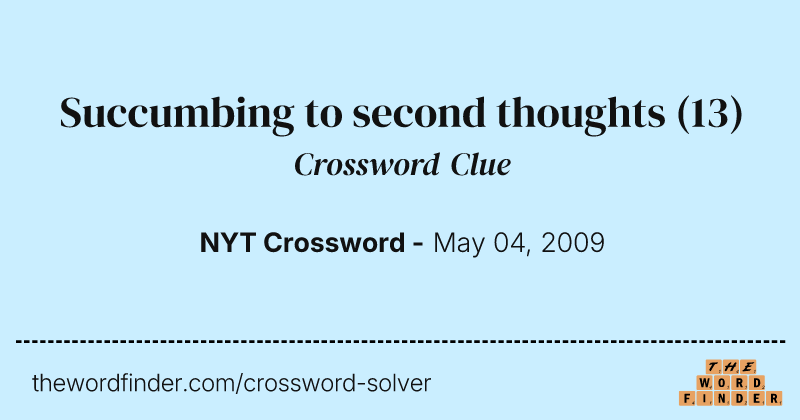 Succumbing to second thoughts crossword clue image