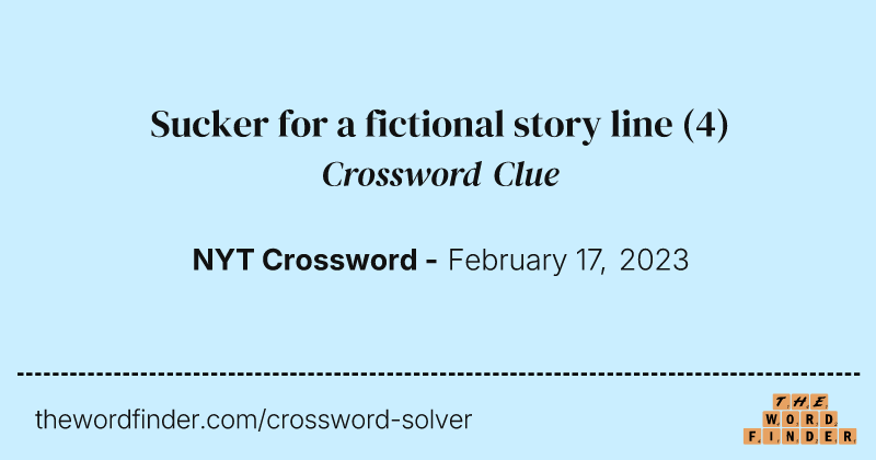 Sucker for a fictional story line crossword clue image