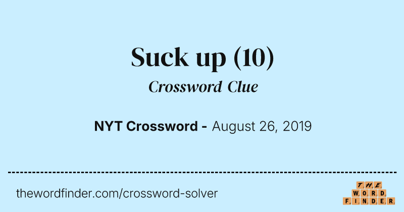 Suck up crossword clue image