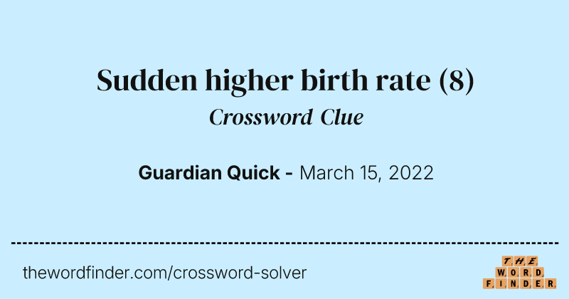 Sudden higher birth rate crossword clue image