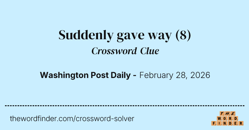 Suddenly gave way crossword clue image