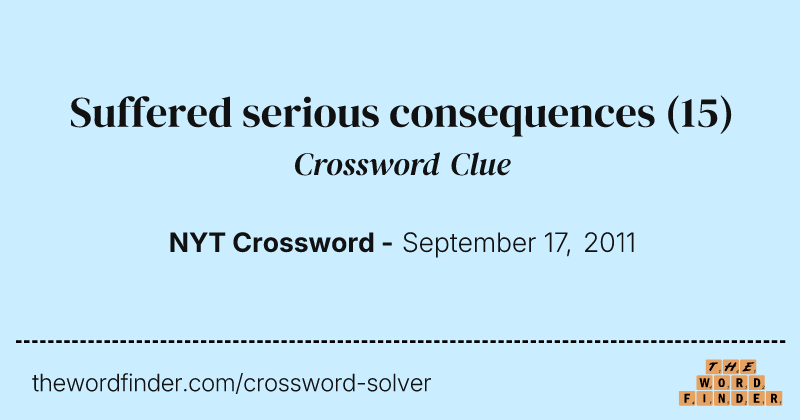 Suffered serious consequences crossword clue image