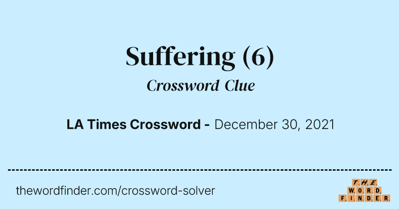 Suffering crossword clue image