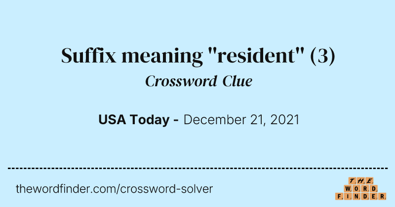 Suffix meaning ''resident'' crossword clue image