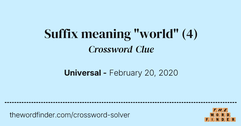 Suffix meaning "world" crossword clue image