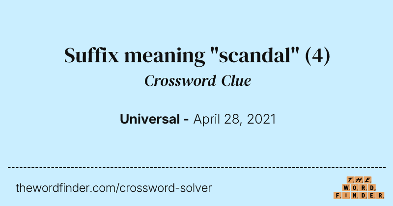 Suffix meaning "scandal" crossword clue image