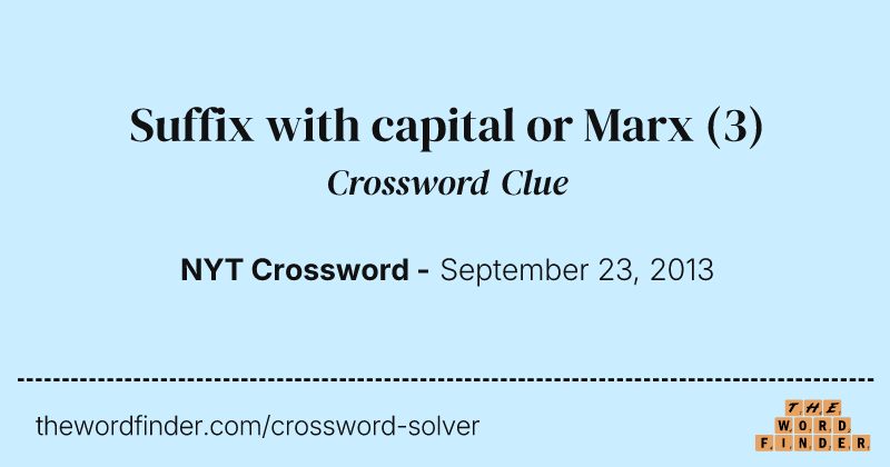 Suffix with capital or Marx crossword clue image
