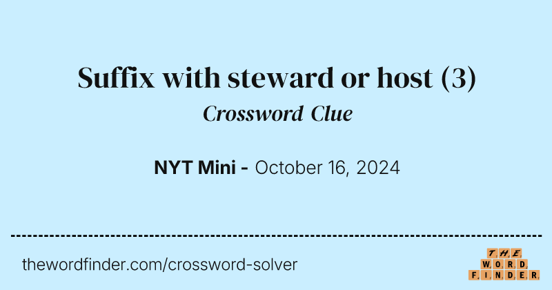 Suffix with steward or host crossword clue image