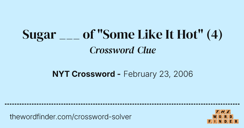 Sugar ___ of "Some Like It Hot" crossword clue image
