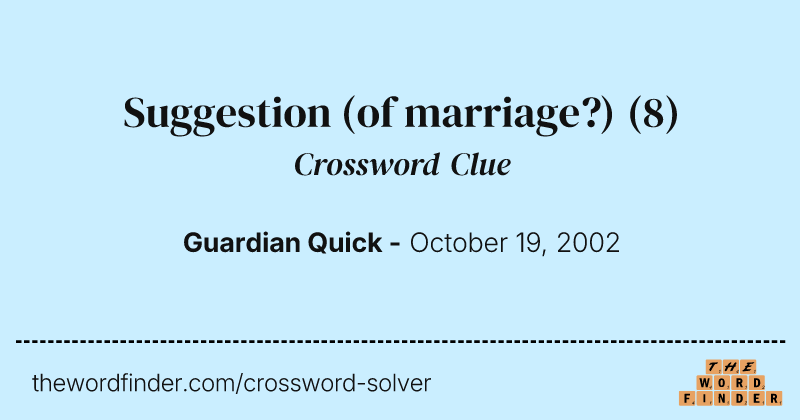 Suggestion (of marriage?) crossword clue image