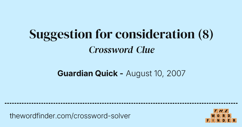 Suggestion for consideration crossword clue image