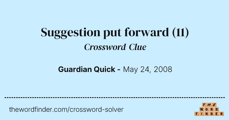 Suggestion put forward crossword clue image
