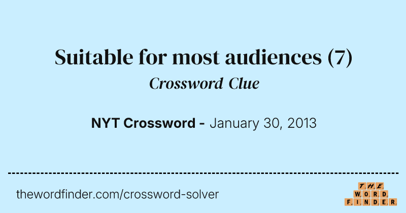 Suitable for most audiences crossword clue image
