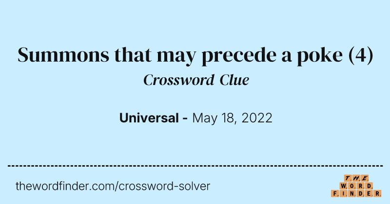 Summons that may precede a poke crossword clue image