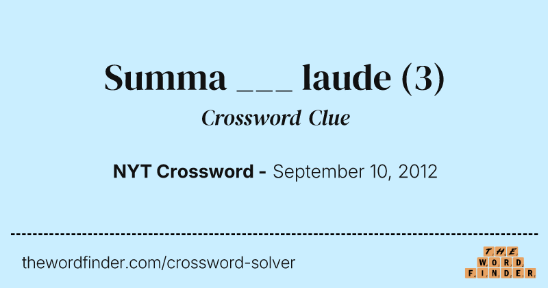 Summa ___ laude crossword clue image
