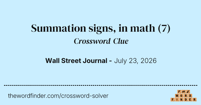 Summation signs, in math crossword clue image