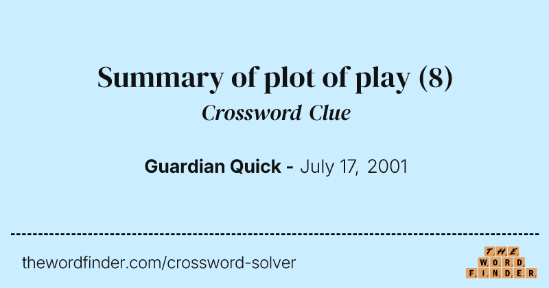 Summary of plot of play crossword clue image