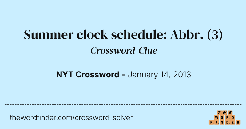Summer clock schedule: Abbr. crossword clue image