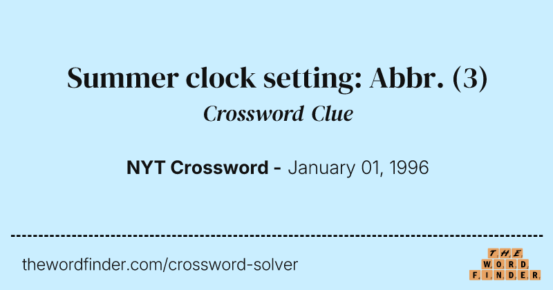 Summer clock setting: Abbr. crossword clue image