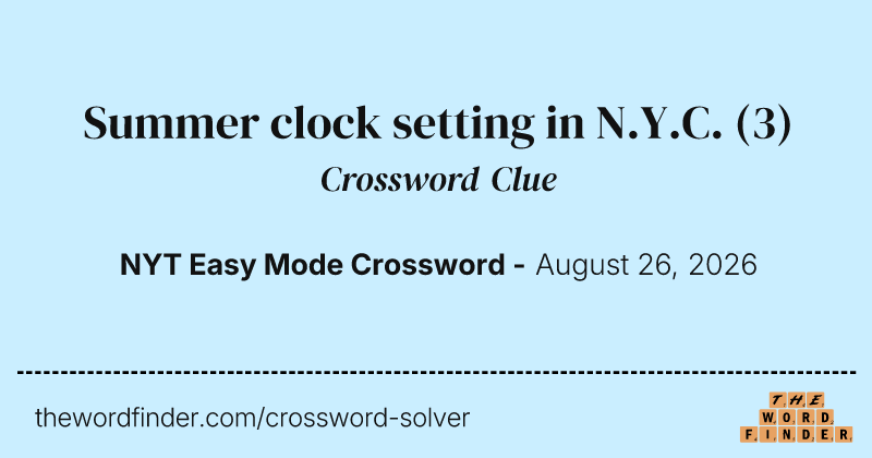 Summer clock setting in N.Y.C. crossword clue image