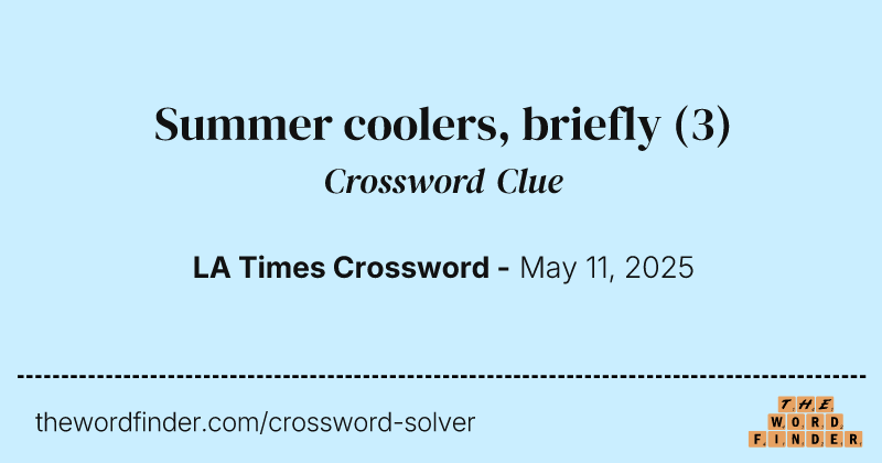 Summer coolers, briefly crossword clue image