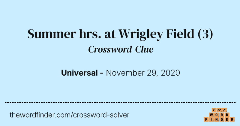 Summer hrs. at Wrigley Field crossword clue image