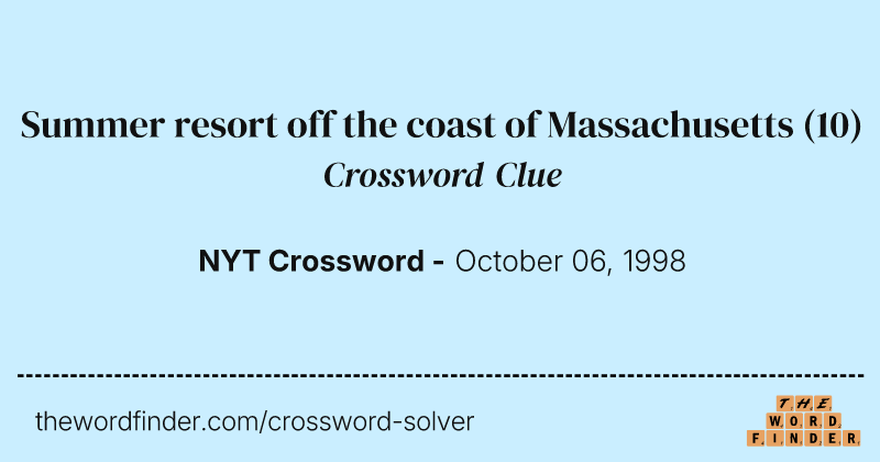 Summer resort off the coast of Massachusetts crossword clue image