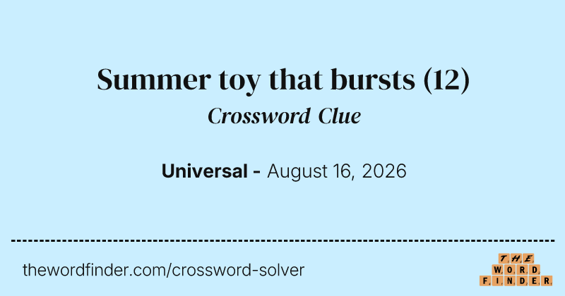 Summer toy that bursts crossword clue image