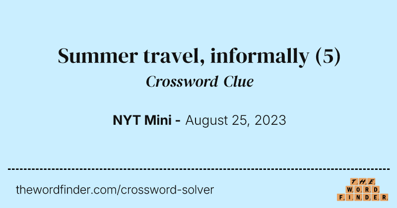 Summer travel, informally crossword clue image
