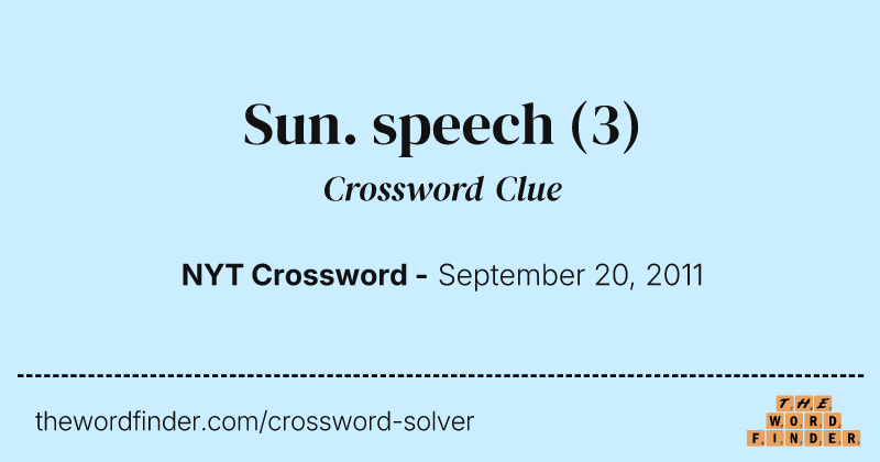 Sun. speech crossword clue image