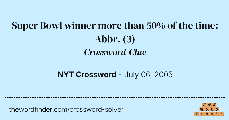 Super Bowl winner more than 50% of the time: Abbr. crossword clue image
