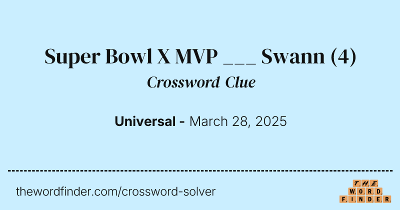 Super Bowl X MVP ___ Swann crossword clue image