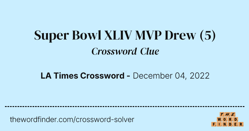 Super Bowl XLIV MVP Drew crossword clue image