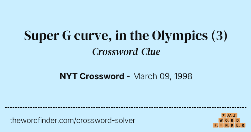 Super G curve, in the Olympics crossword clue image