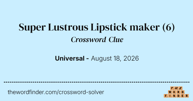 Super Lustrous Lipstick maker crossword clue image