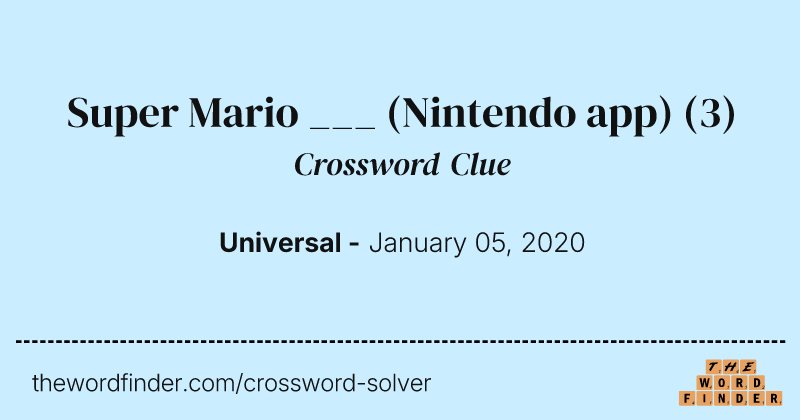Super Mario ___ (Nintendo app) crossword clue image
