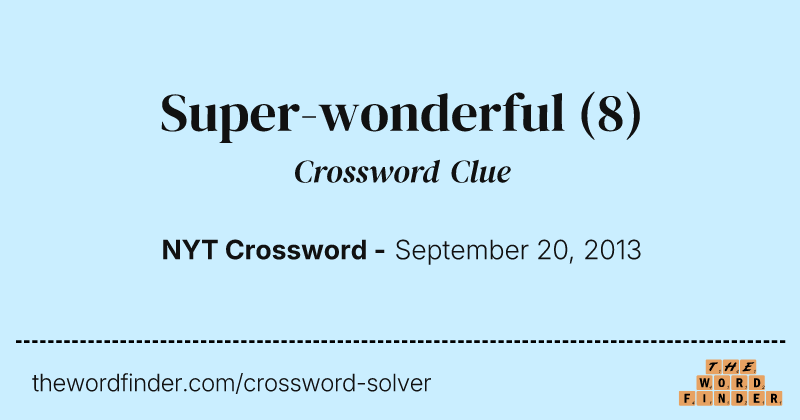 Super-wonderful crossword clue image