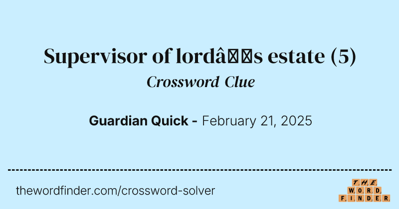 Supervisor of lord’s estate crossword clue image