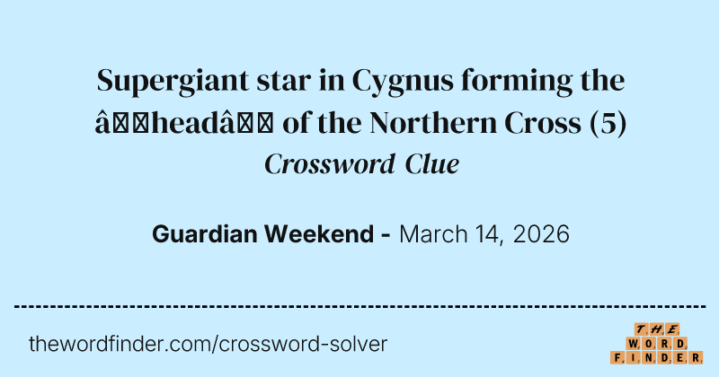 Supergiant star in Cygnus forming the ‘head’ of the Northern Cross crossword clue image