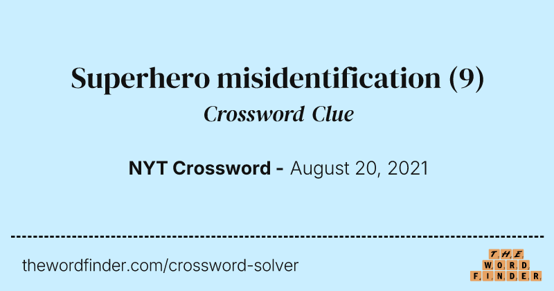 Superhero misidentification crossword clue image