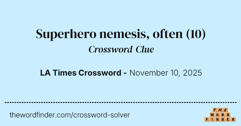 Superhero nemesis, often crossword clue image