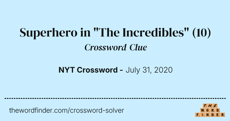 Superhero in "The Incredibles" crossword clue image