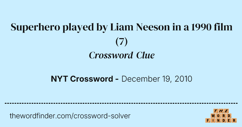 Superhero played by Liam Neeson in a 1990 film crossword clue image