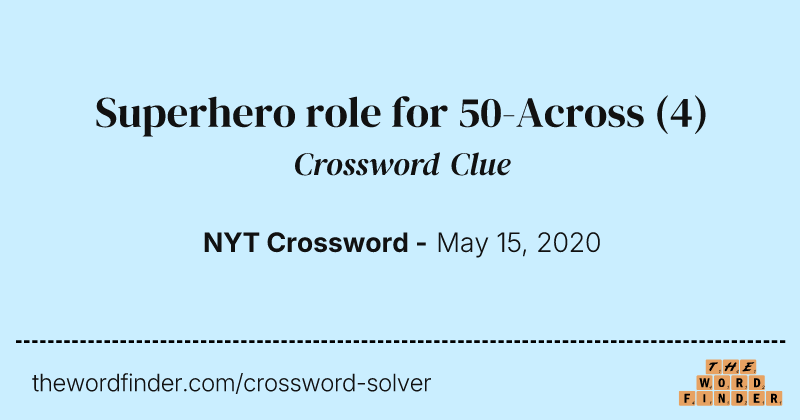 Superhero role for 50-Across crossword clue image